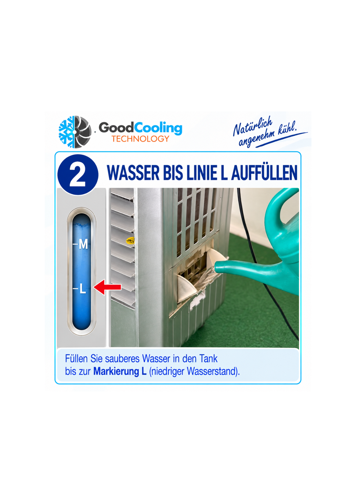 Schritt 2: Wasser bis Markierung L auffüllen