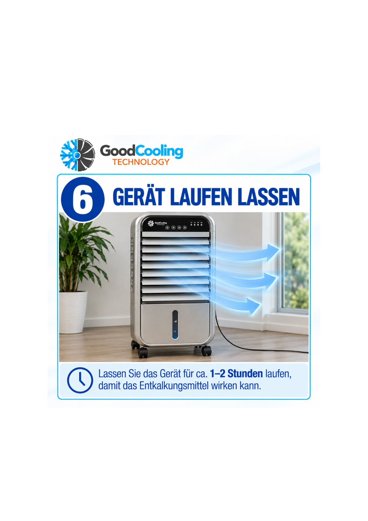 Schritt 6: Gerät 1–2 Stunden laufen lassen